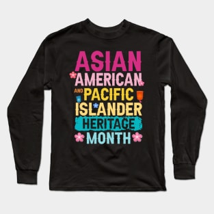 National Asian American and Pacific Islander Heritage Month Gift For Men Women Long Sleeve T-Shirt